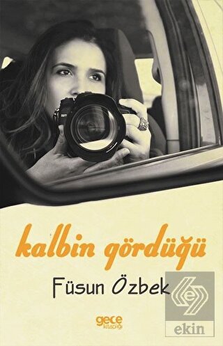 Kalbin Gördüğü