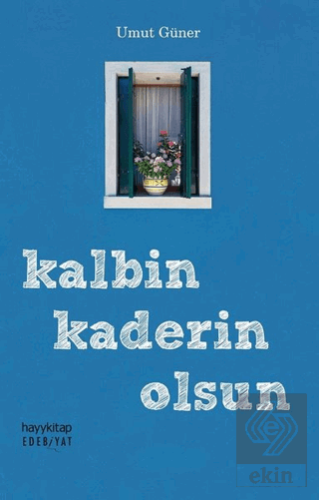 Kalbin Kaderin Olsun