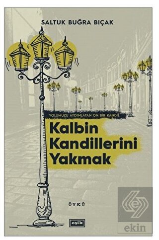 Kalbin Kandillerini Yakmak