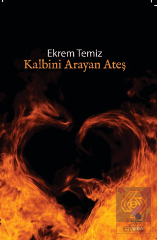 Kalbini Arayan Ateş