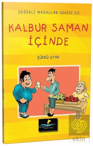 Kalbur Saman İçinde - Değerli Masallar Serisi 3