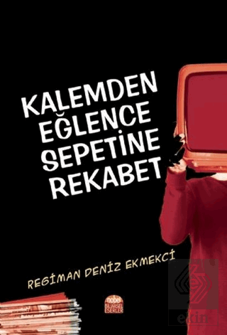 Kalemden Eğlence Sepetine Rekabet