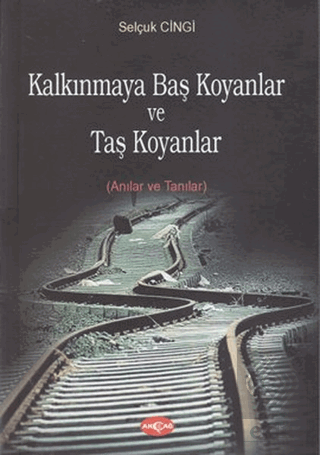 Kalkınmaya Baş Koyanlar ve Taş Koyanlar