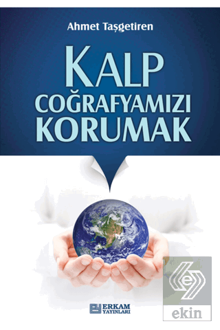 Kalp Coğrafyamızı Korumak