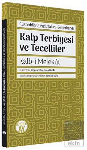 Kalp Terbiyesi ve Tecelliler