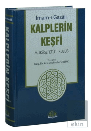 Kalplerin Keşfi - Mükaşefetü'l-Kulub (Tam Metin Ta