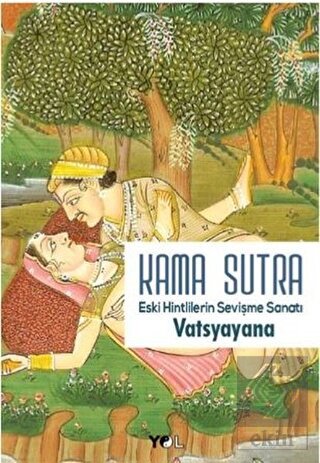 Kama Sutra Eski Hintlilerin Sevişme Sanatı