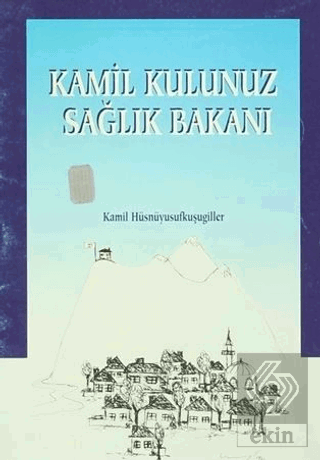 Kamil Kulunuz Sağlık Bakanı