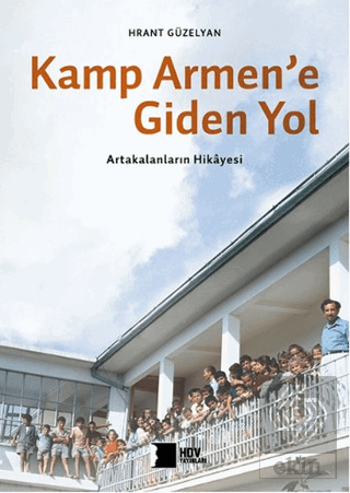 Kamp Armen\'e Giden Yol