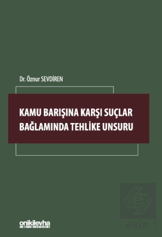 Kamu Barışına Karşı Suçlar Bağlamında Tehlike Unsuru