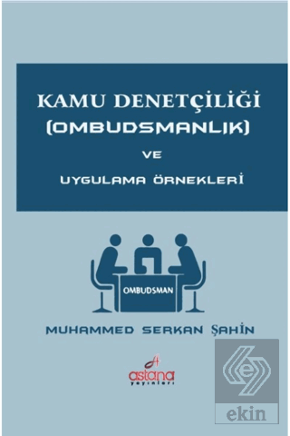 Kamu Denetçiliği (Ombudsmanlık) ve Uygulama Örnekl