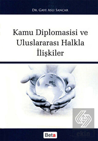 Kamu Diplomasisi ve Uluslararası Halkla İlişkiler