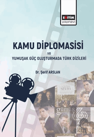 Kamu Diplomasisi ve Yumuşak Güç Oluşturmada Türk D