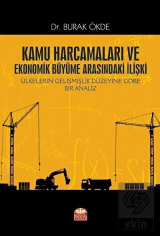 Kamu Harcamaları ve Ekonomik Büyüme Arasındaki İli