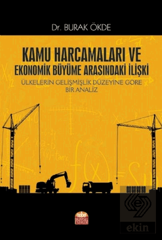 Kamu Harcamaları ve Ekonomik Büyüme Arasındaki İli