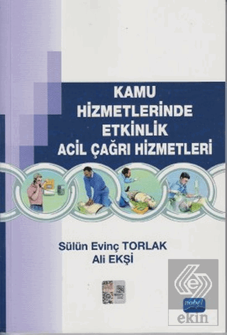 Kamu Hizmetlerinde Etkinlik Acil Çağrı Hizmetleri