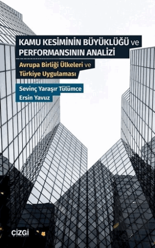 Kamu Kesiminin Büyüklüğü ve Performansının Analizi