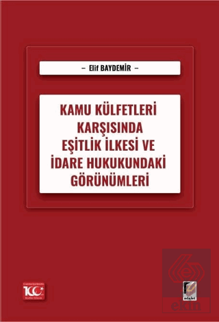 Kamu Külfetleri Karşısında Eşitlik İlkesi ve İdare Hukukundaki Görünüm