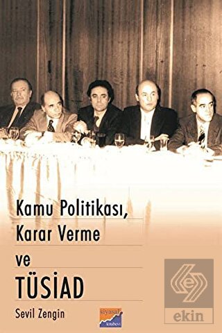 Kamu Politikası, Karar Verme ve Tüsiad