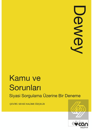 Kamu ve Sorunları: Siyasi Sorgulama Üzerine Bir Deneme