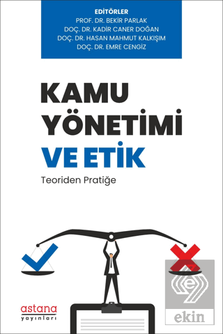 Kamu Yönetimi ve Etik: Teoriden Pratiğe