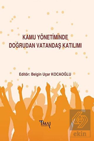 Kamu Yönetiminde Doğrudan Vatandaş Katılımı