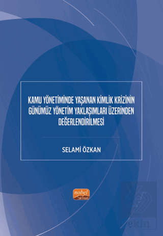 Kamu Yönetiminde Yaşanan Kimlik Krizinin Günümüz Y