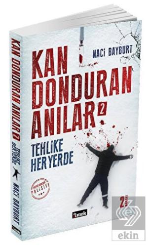 Kan Donduran Anılar 2 - Tehlike Her Yerde