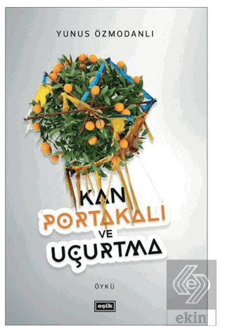 Kan Portakalı ve Uçurtma