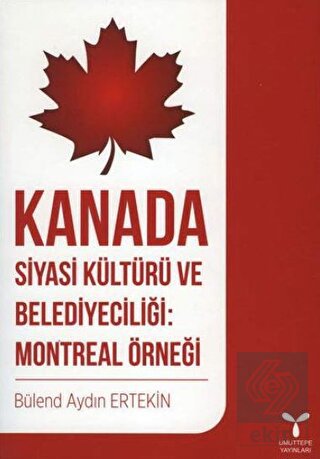 Kanada Siyasi Kültürü ve Belediyeciliği: Montreal