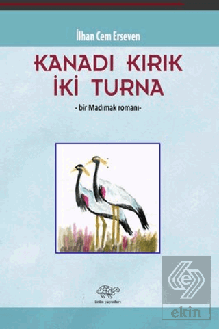 Kanadı Kırık İki Turna