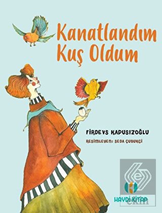 Kanatlandım Kuş Oldum