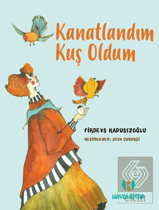 Kanatlandım Kuş Oldum