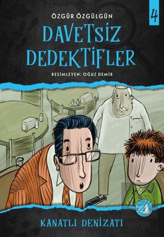 Kanatlı Denizatı - Davetsiz Dedektifler 4