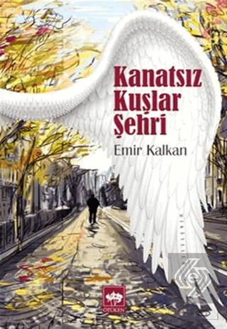 Kanatsız Kuşlar Şehri