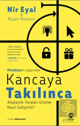 Kancaya Takılınca: Alışkanlık Yaratan Ürünler Nası