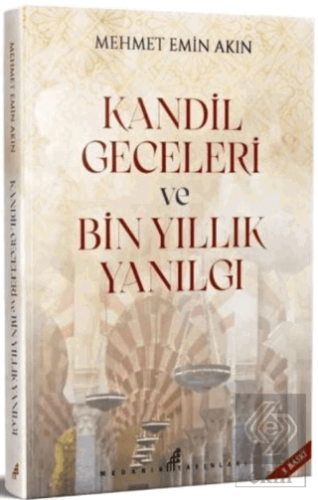 Kandil Geceleri ve Bin Yıllık Yanılgı