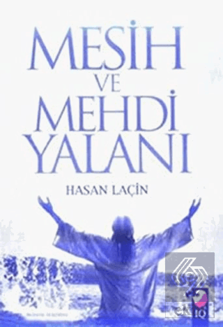 Kandırılan Müslümanlar Mesih ve Mehdi Yalanı