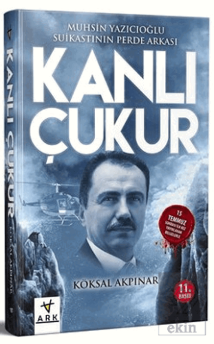 Kanlı Çukur - Muhsin Yazıcıoğlu Suikastının Perde