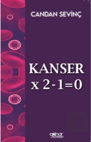 Kanser×2–1=0