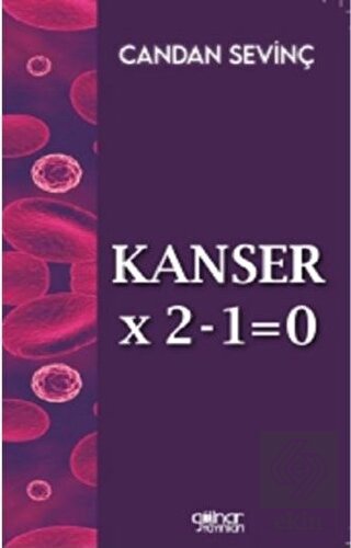 Kanser×2–1=0