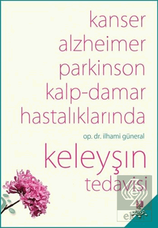 Kanser, Alzheimer, Parkinson Kalp-Damar Hastalıkla