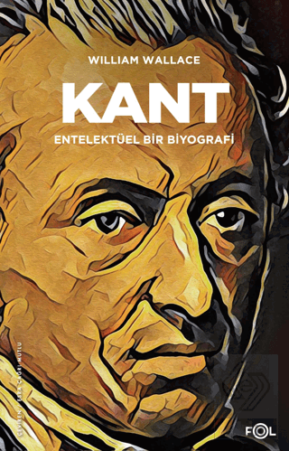 Kant - Entelektüel bir Biyografi