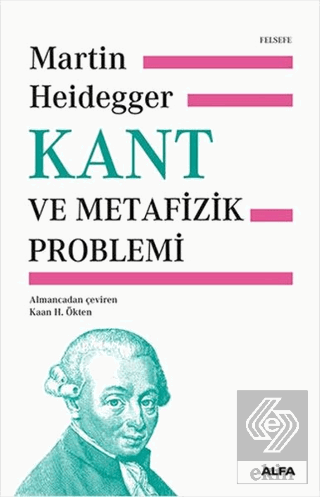 Kant ve Metafizik Problemi (Ciltli)