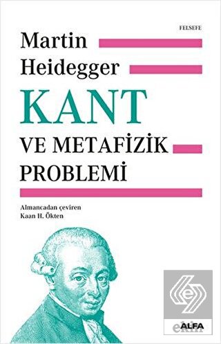 Kant ve Metafizik Problemi (Ciltli)