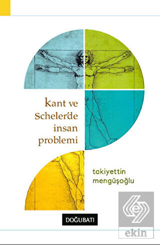 Kant ve Scheler\'de İnsan Problemi