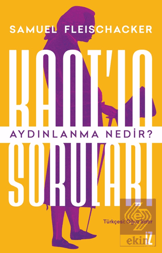 Kant'ın Soruları: Aydınlanma Nedir?