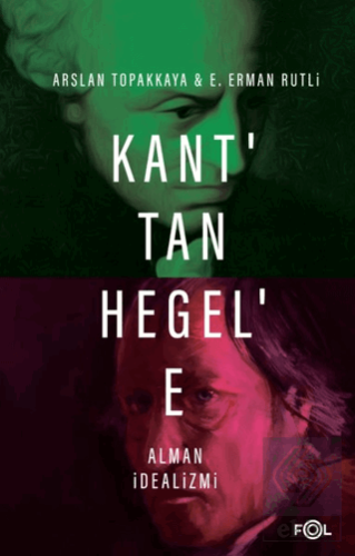 Kant'tan Hegel'e Alman İdealizmi