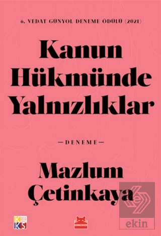 Kanun Hükmünde Yalnızlıklar