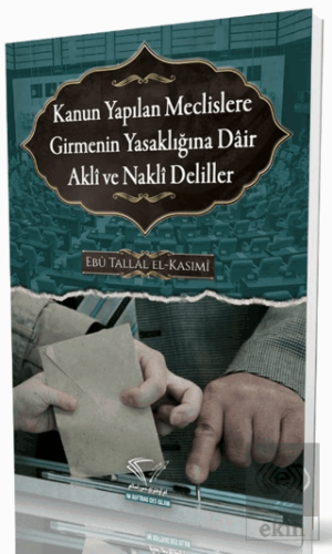 Kanun Yapılan Meclislere Girmenin Yasaklığına Dair